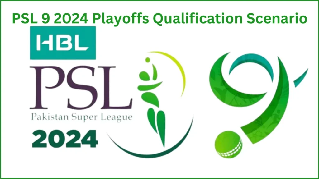 PSL 9 2024 Playoffs Qualification Scenario