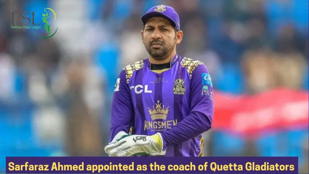 Sarfaraz Ahmed Appointed as the Coach of Quetta Gladiators 2 Sarfaraz Ahmed appointed as the coach of Quetta Gladiators