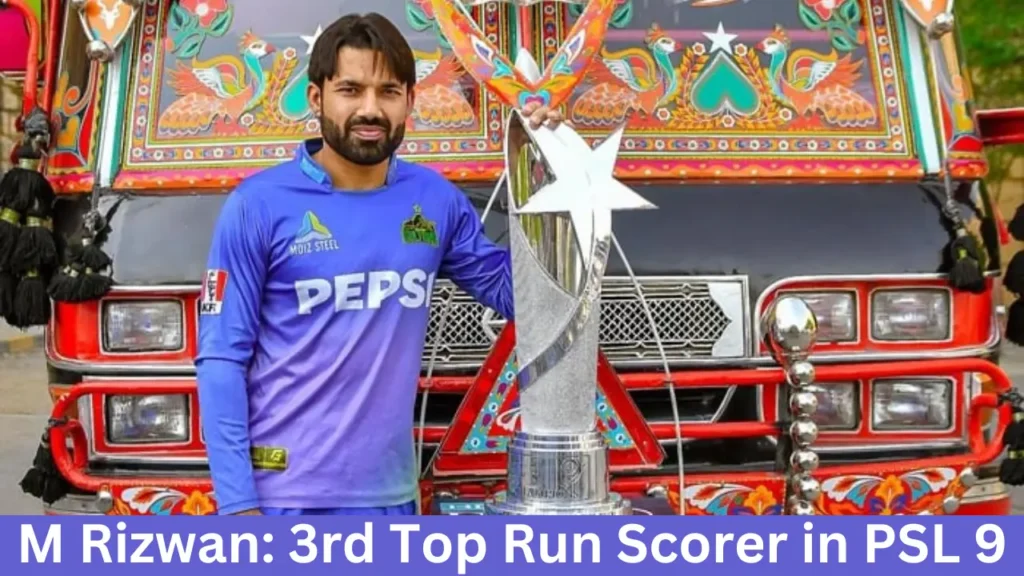 Most Runs in Pakistan Super League Season 9 2024 4 M Rizwan: Most Runs in Pakistan Super League Season