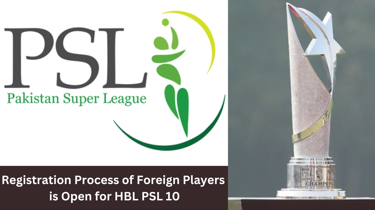 Registration Process of Foreign Players is Open for HBL PSL 10