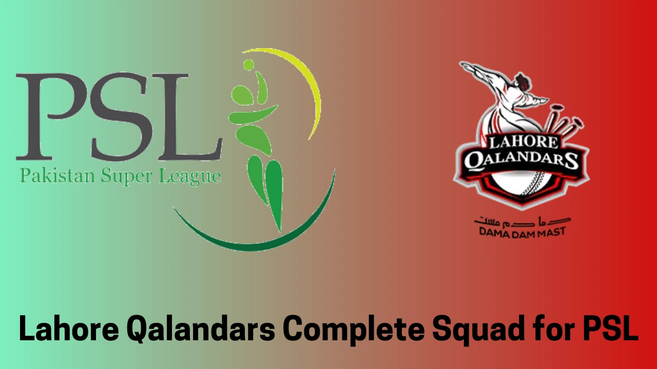 Lahore Qalandars Complete Squad for PSL 11 2026 1 Lahore Qalandars Complete Squad for PSL