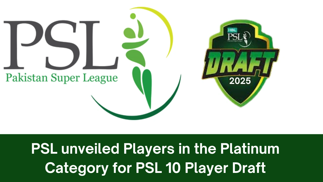 PSL unveiled Players in Platinum Category for PSL 10 Player Draft