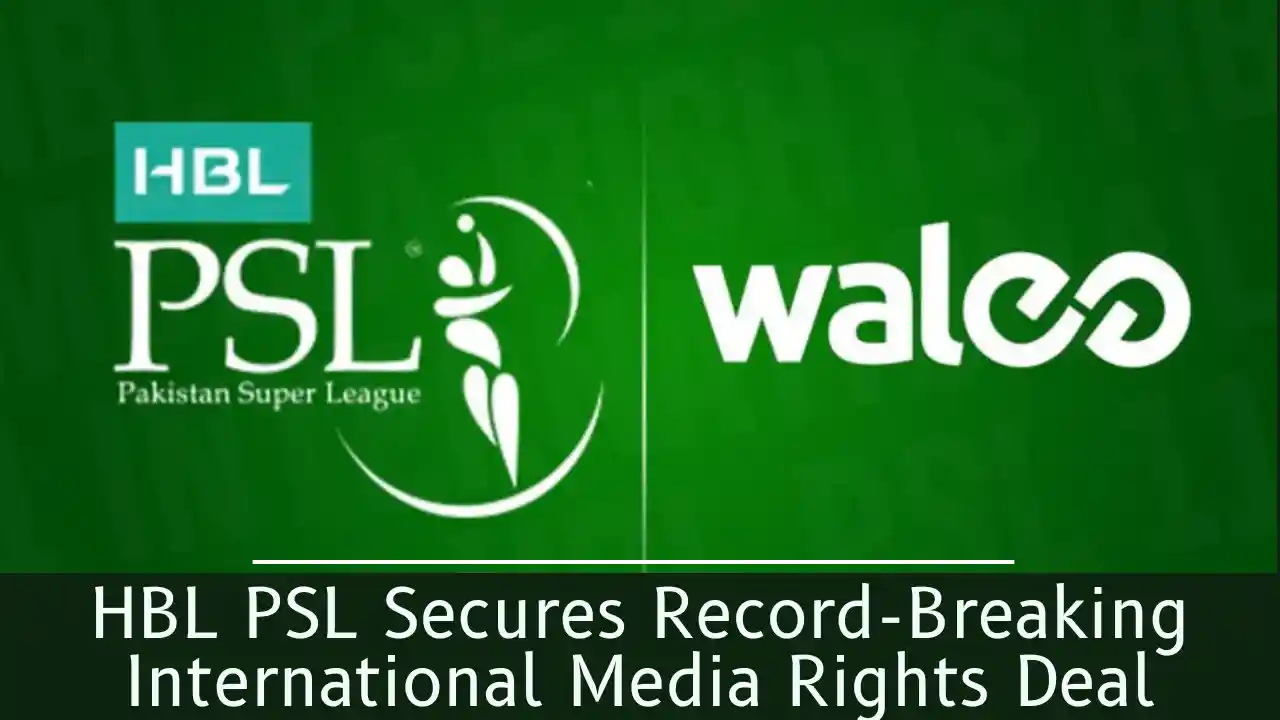 HBL PSL Secures Record-Breaking International Media Rights Deal